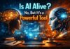 Artificial Intelligence is not alive and that’s exactly why it’s so powerful Artificial Intelligence is not alive and that’s exactly why it’s so powerful